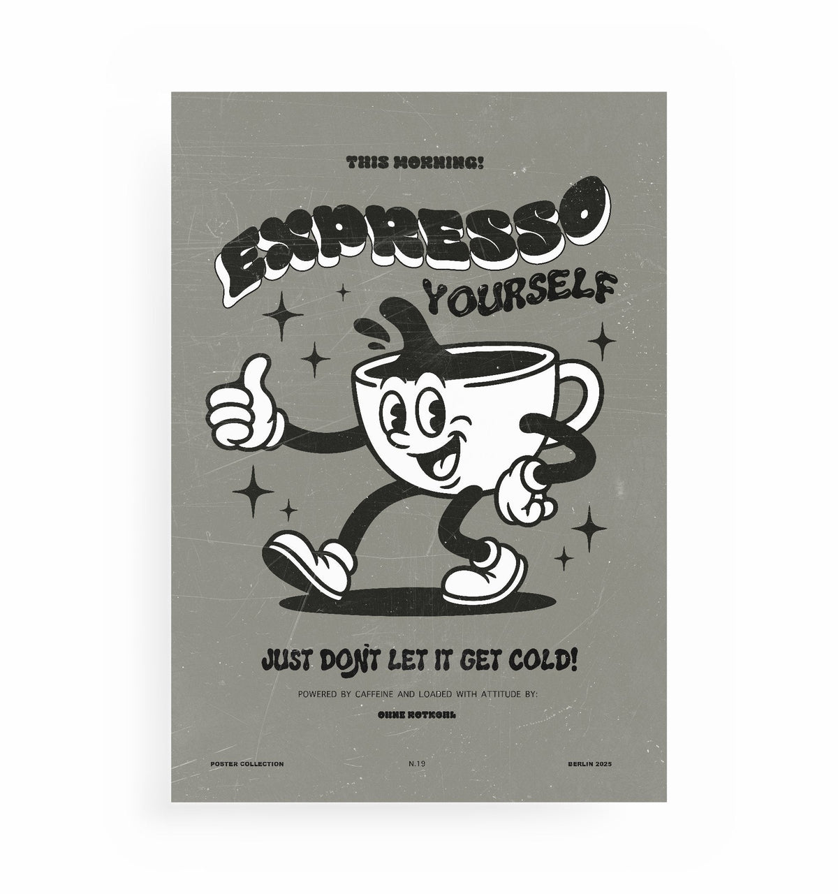 EXPRESSO YOURSELF POSTER, Kunstdruck ohne Rahmen von Ohne Rotkohl