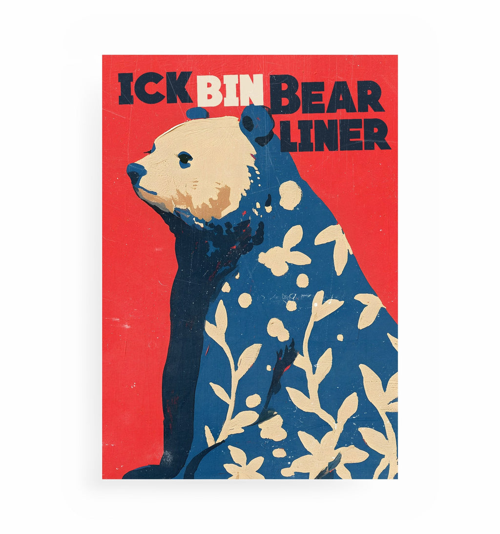 ICK BIN BEARLINER POSTER, Kunstdruck ohne Rahmen von Ohne Rotkohl