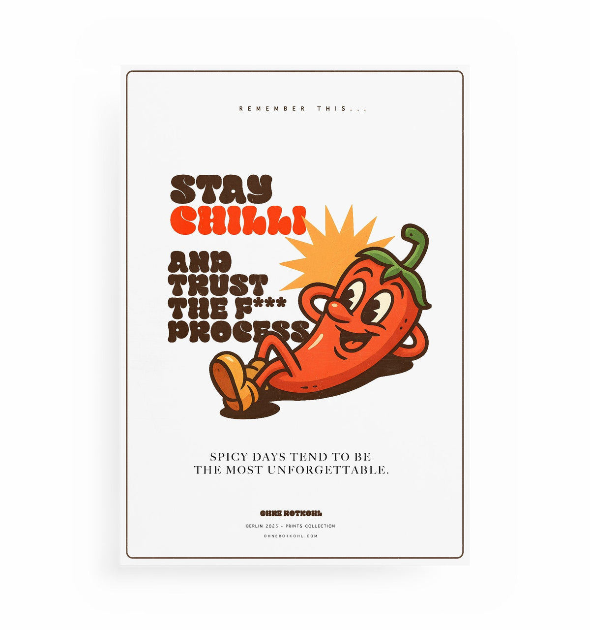 Bleib gelassen! Poster, Kunstdruck ohne Rahmen von Ohne Rotkohl